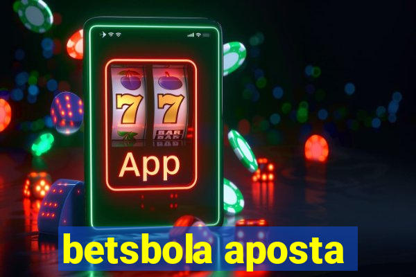 betsbola aposta